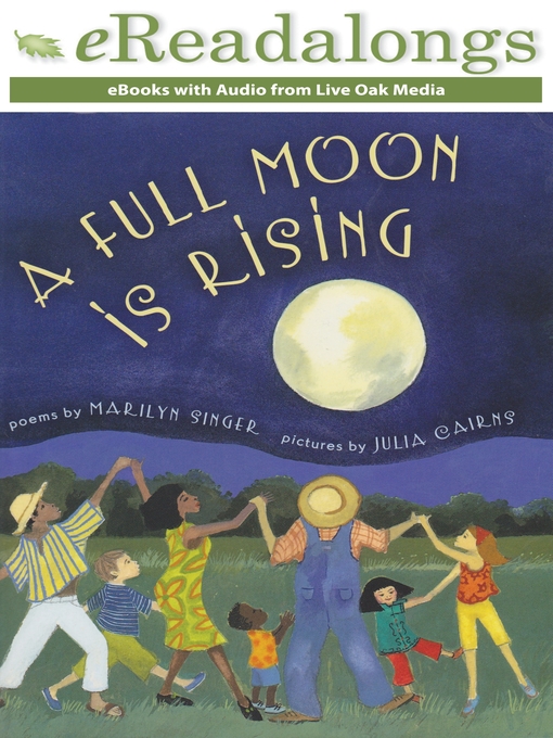 Title details for A Full Moon is Rising by Marilyn Singer - Available